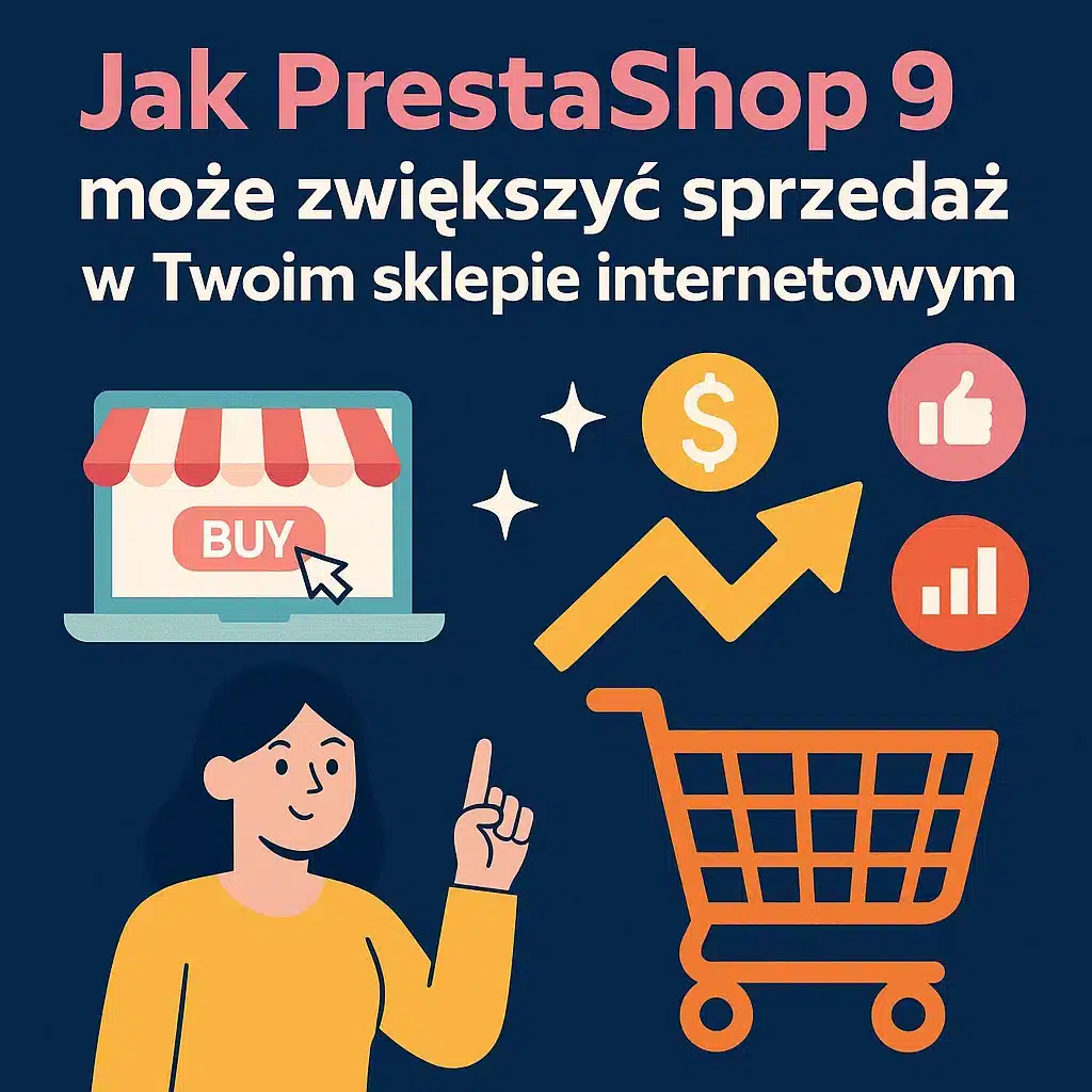 Jak-PrestaShop-9-Może-Zwiększyć-Sprzedaż-w-Twoim-Sklepie-Internetowym Jak PrestaShop 9 Może Zwiększyć Sprzedaż w Twoim Sklepie Internetowym?